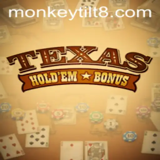 Unveiling Texas Holdem Bonus and Navigating the Monkey Tilt Phenomenon